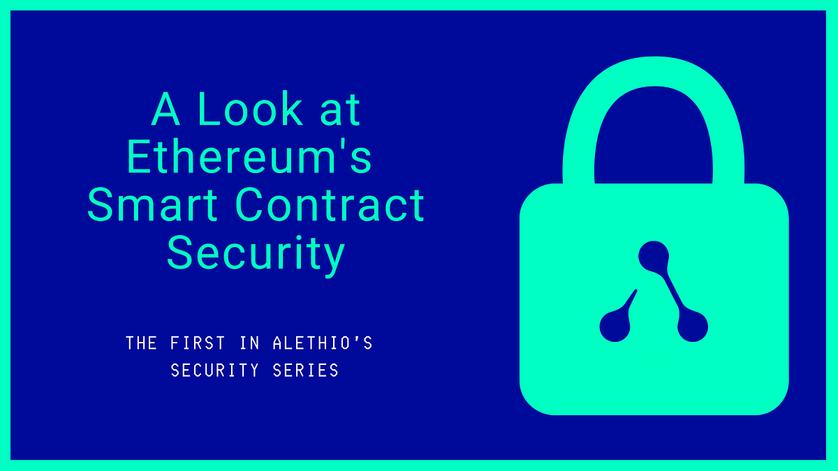 The Security Series: Have Smart Contracts Become More Secure Over Time? |  by alethio | Alethio | Medium