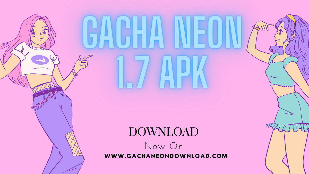 App Gacha neon Mod Android game 2022 