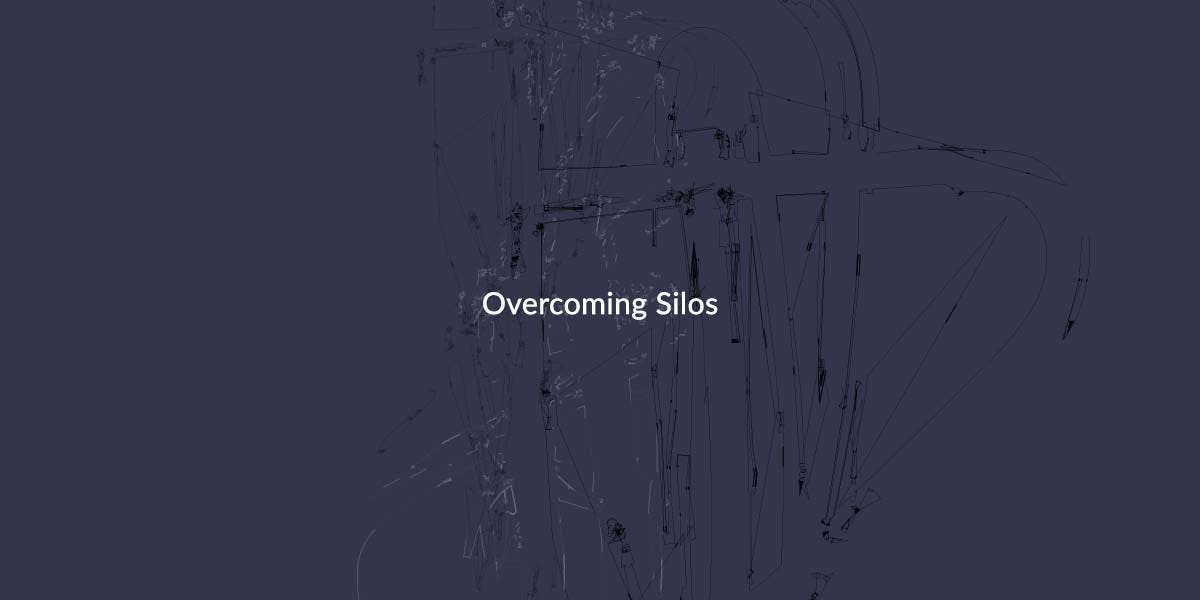 Overcoming Silos