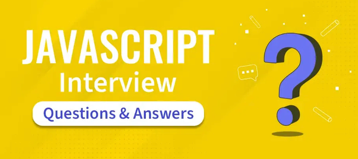 Top 100+ JavaScript Interview Questions and Answers (2024) | by ...
