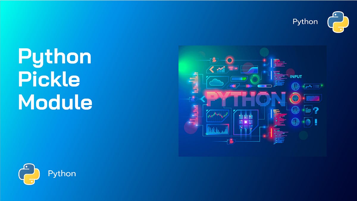 Python Pickle Module. As a developer, you will use sets of… by