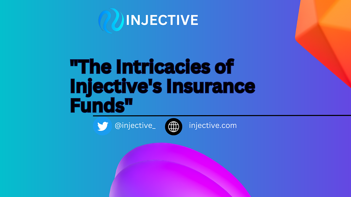 “The Intricacies of Injective’s Insurance Funds” | by Fredchristus ...