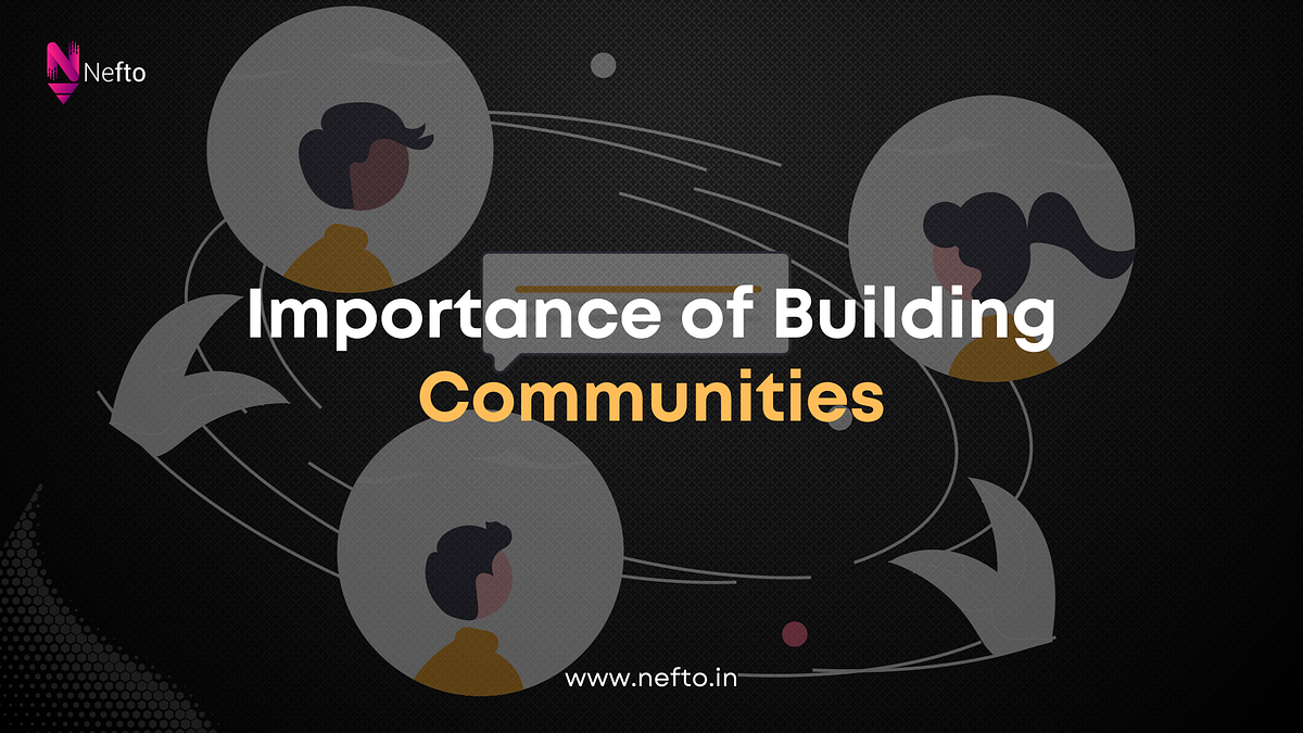 A how-to guide on building a strong Web3 community | by Nefto | Medium
