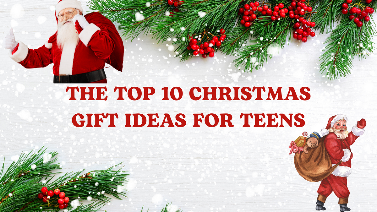 The Top 10 Christmas Gift Ideas for Teens by vickyvicks Nov, 2023