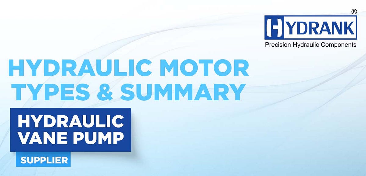 Types And Summary of Hydraulic Motors Exploring Varieties and Key