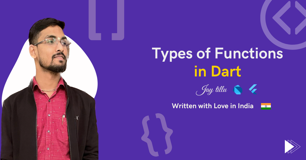 Types of Functions in Dart | Blogs by Jay Tillu