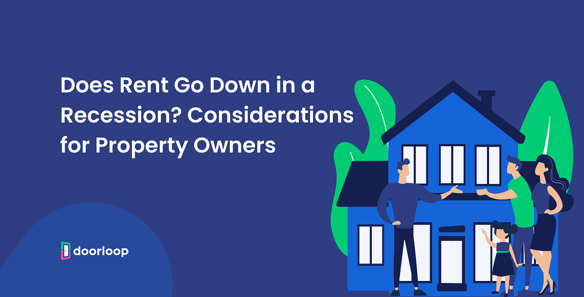 Does Rent Go Down in a Recession? Considerations for Property Owners