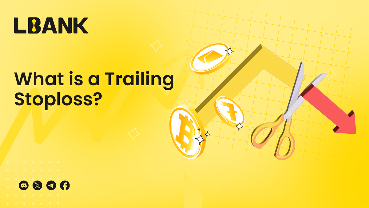 What Is a Trailing Stoploss?. Trailing stop orders offer an excellent… | by  LBank Exchange | Medium