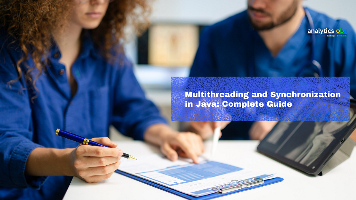Multithreading and Synchronization in Java: Complete Beginner’s Guide ...