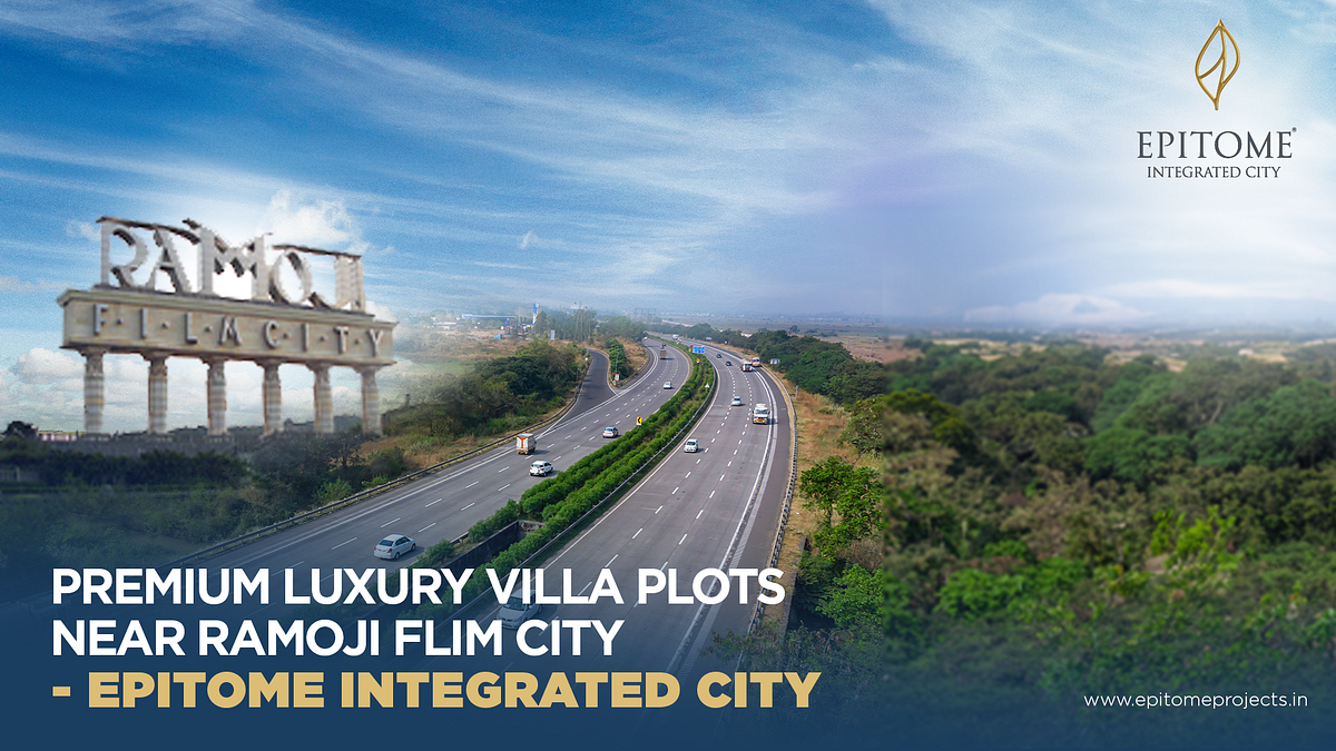 Premium Luxury Villa Plots Near Ramoji Film City — Epitome Integrated