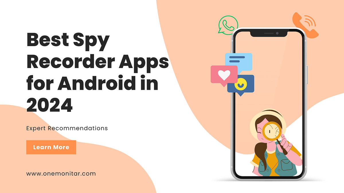 Best Spy Recorder Apps for Android in 2024 Expert by