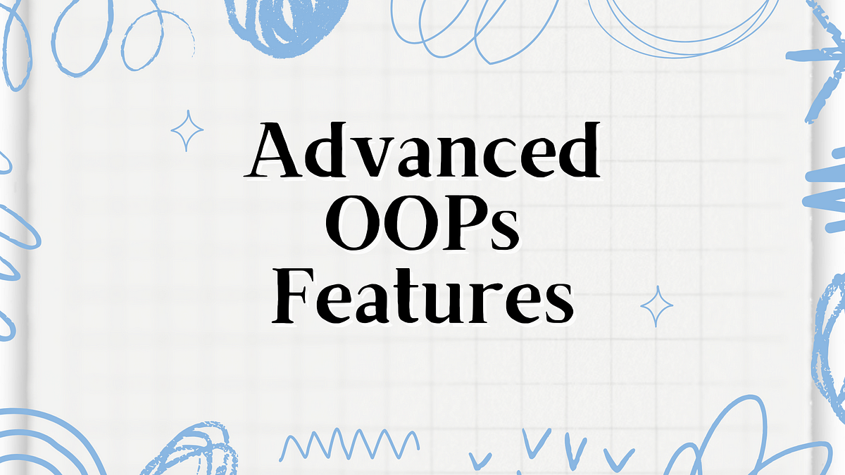 Unlocking the Power of Object-Oriented Programming: A Deep Dive into ...