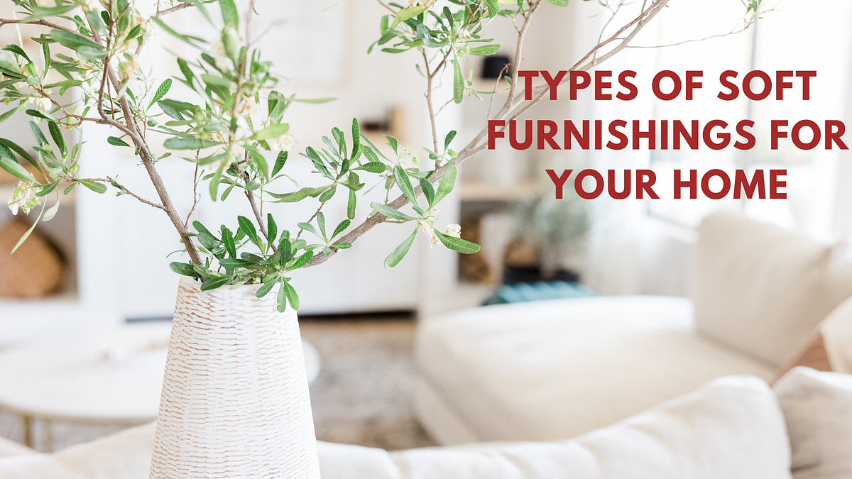 Types of soft furnishings for your home by Luxury Kerala Flats Medium