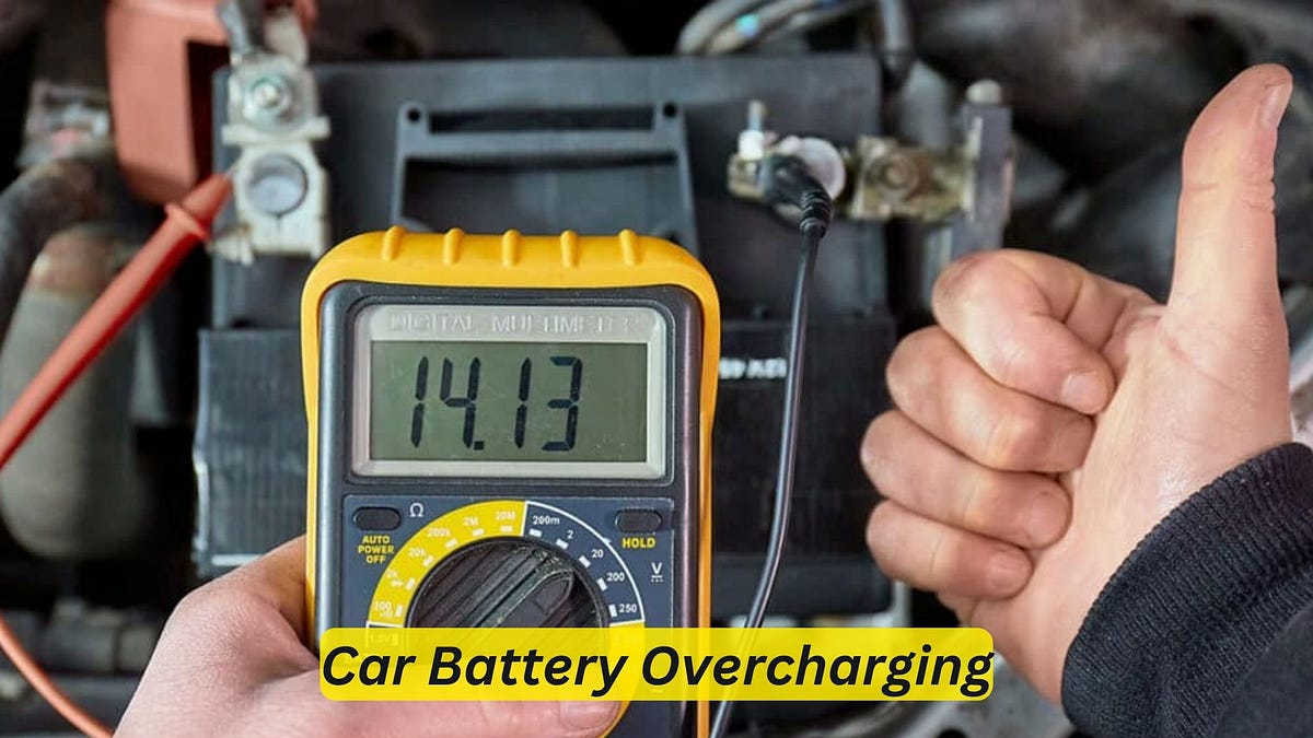 Car Battery Overcharging The Dangers And Solutions By 