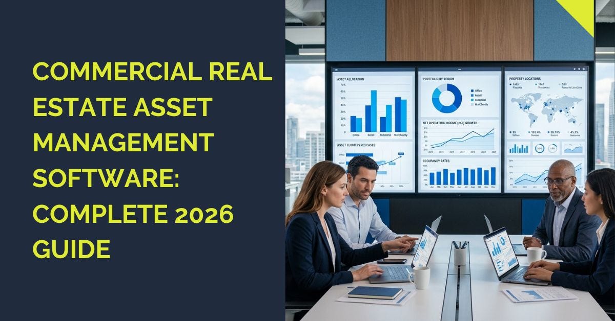 Commercial Real Estate Asset Management Software: Complete 2026 Guide