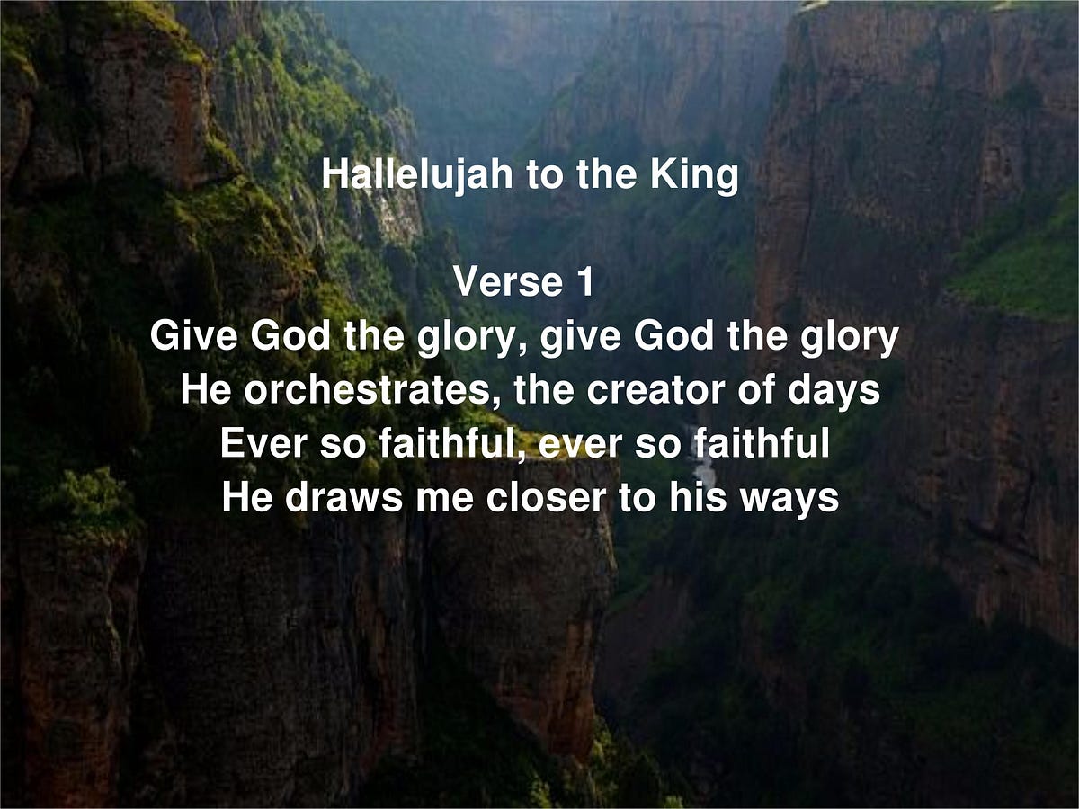 Hallelujah to the King. Verse 1 Give God the glory, give God… by