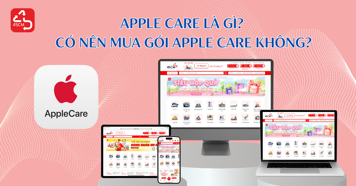 Apple Care Là Gì? Có Nên Mua Gói Apple Care?