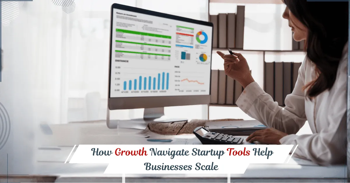How Growth-Native Startup Tools Help Businesses Scale