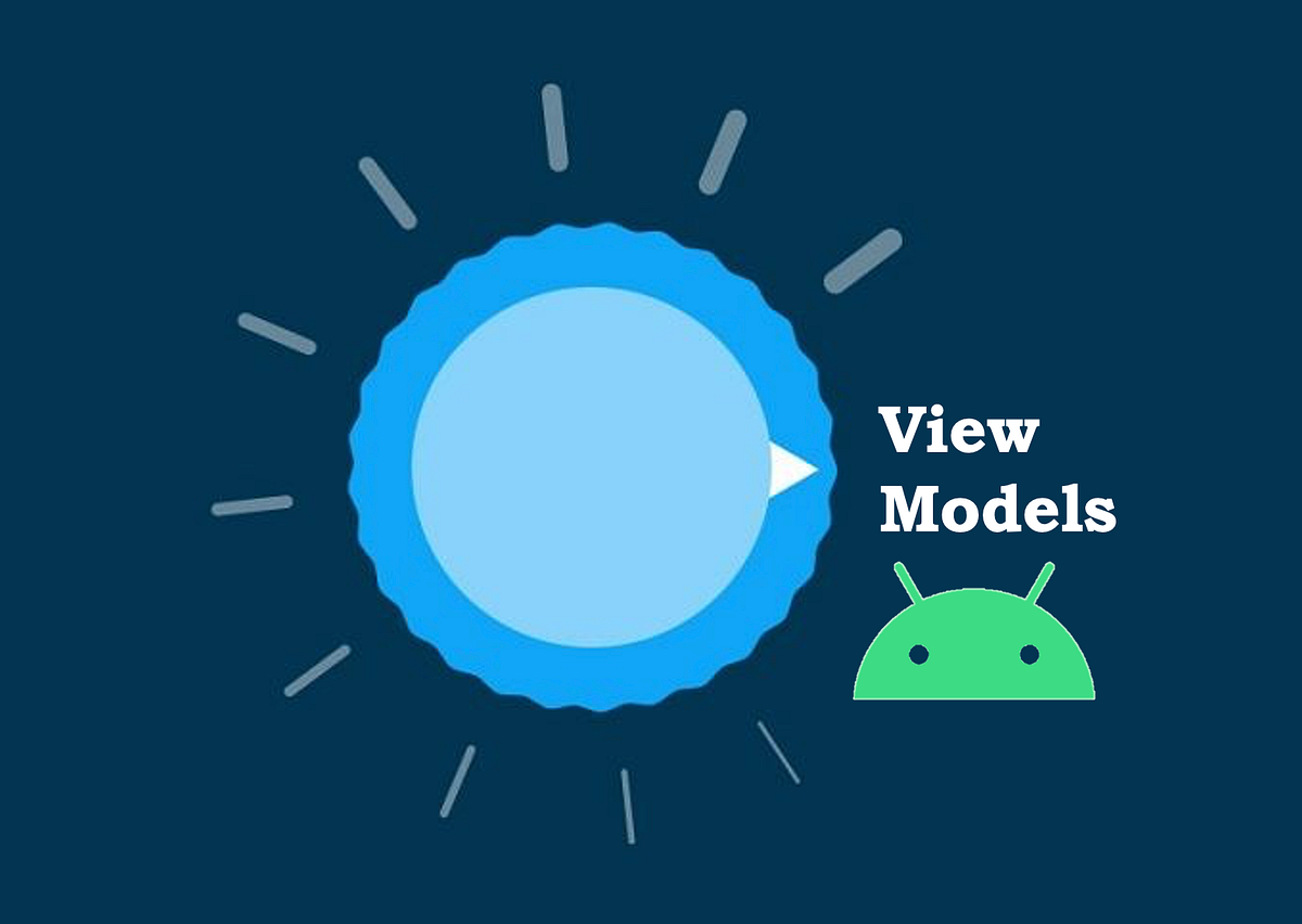 What is View model in Android?. What is View Model? | by Pavithra ...