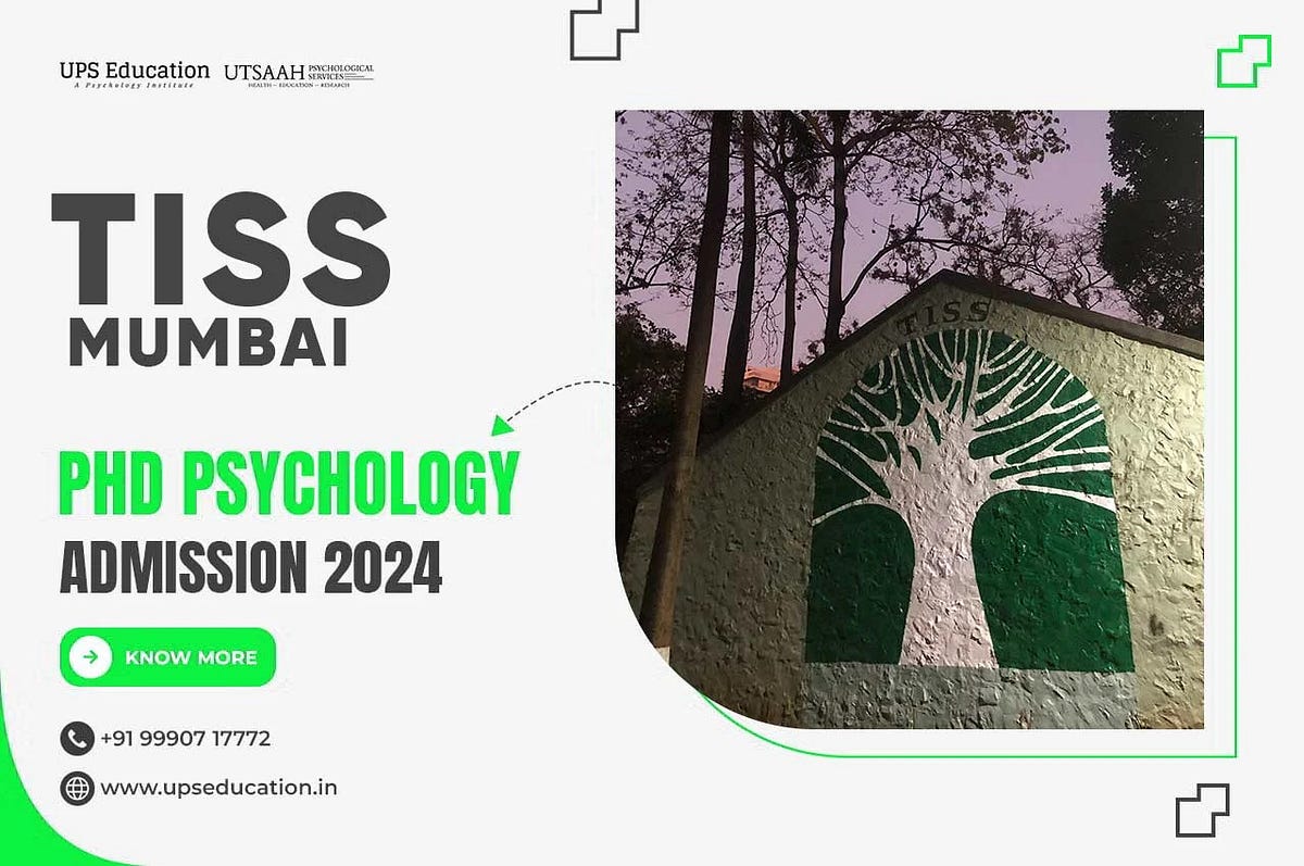 TISS Mumbai PhD Psychology Admission 2024 | by Arvind Otta | UPS ...