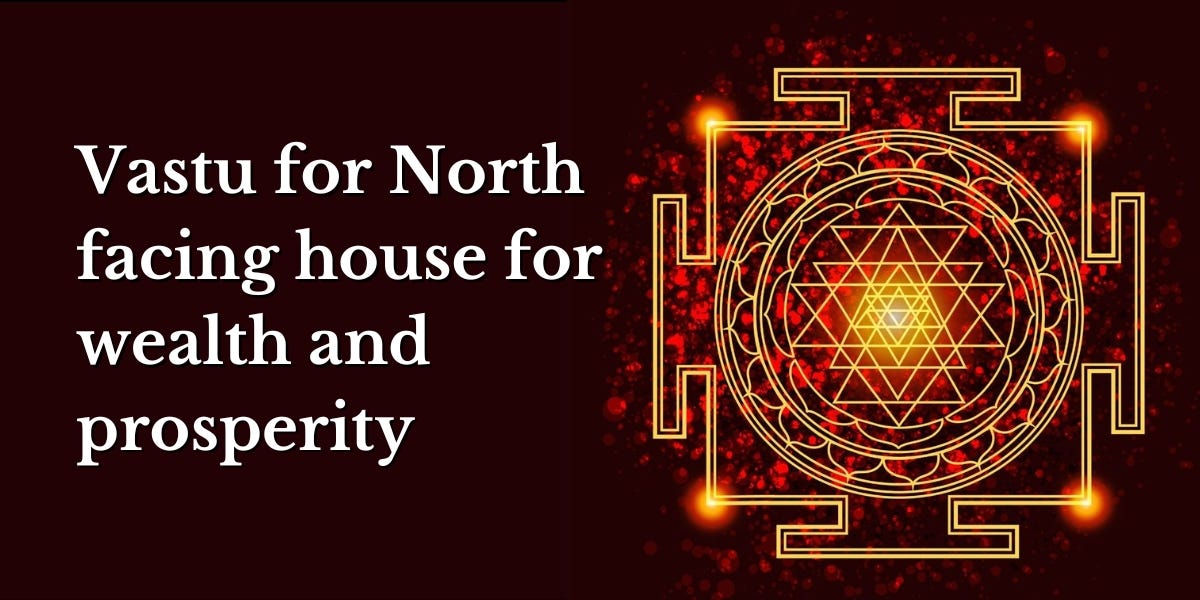 vastu-for-north-facing-house-for-wealth-and-prosperity-by