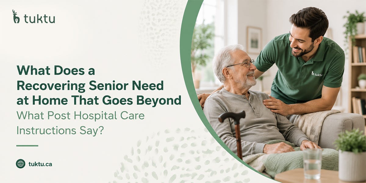 What does a Recovering Senior Need at Home That Goes Beyond What Post Hospital Care Instructions…