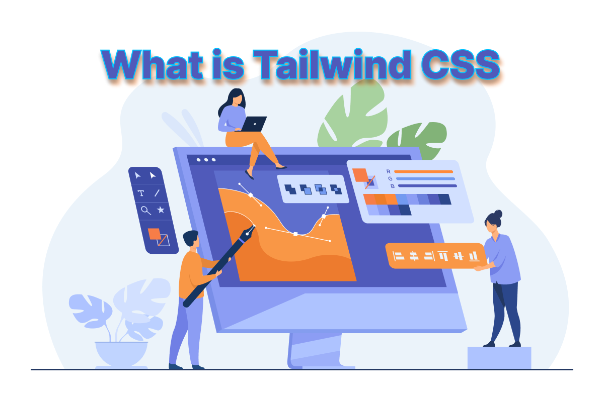 What and why tailwind css hi there i am gibson in this blog by