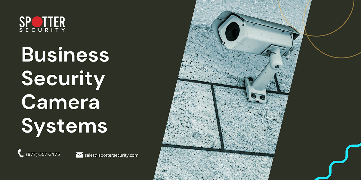 How to start a security camera business? by Spotter Security Medium