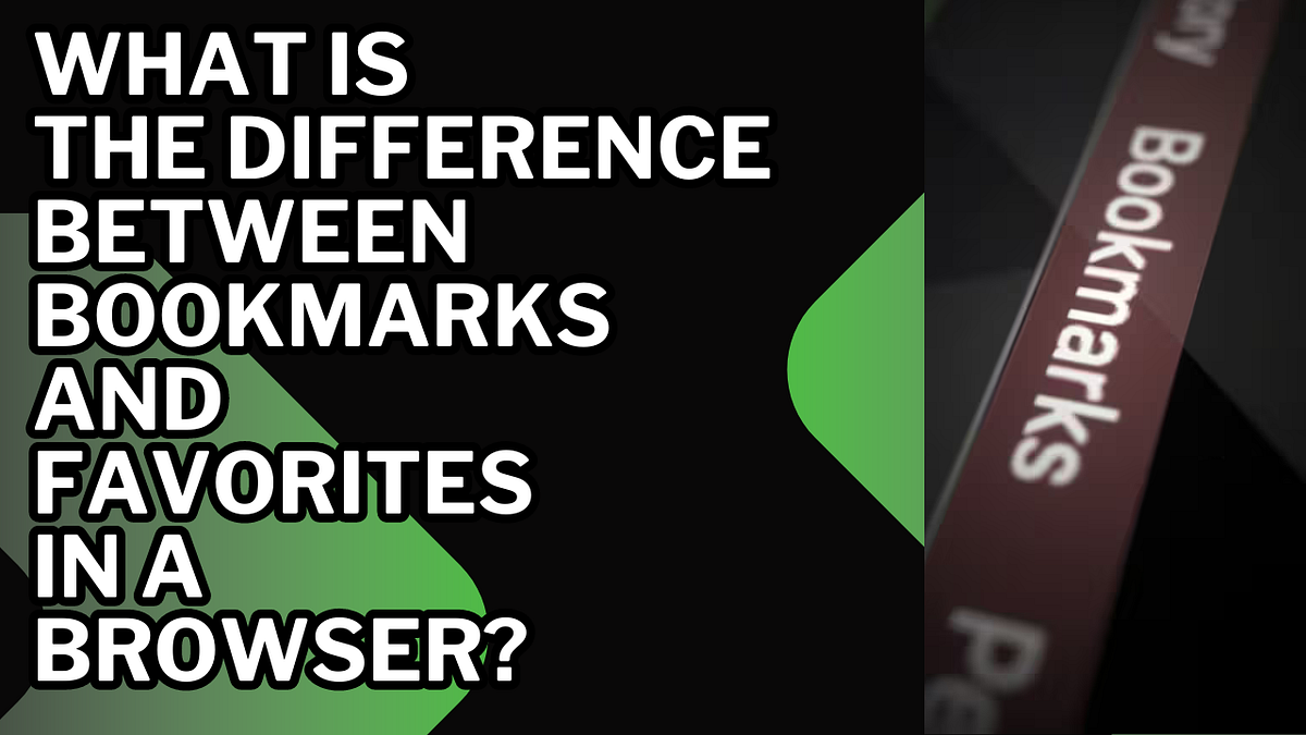 What is the Difference Between Bookmarks and Favorites in a Browser