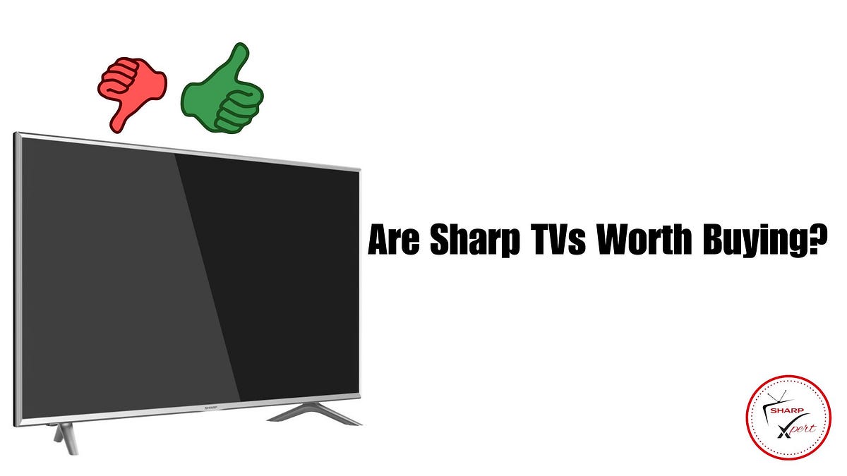 Are Sharp TVs Good ? Find Out!. Sharp Smart TVs have amazing features