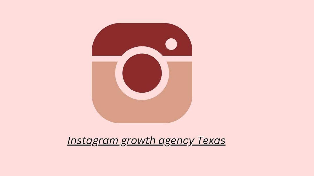 Unlocking Success How an Instagram Growth Agency in Texas Can