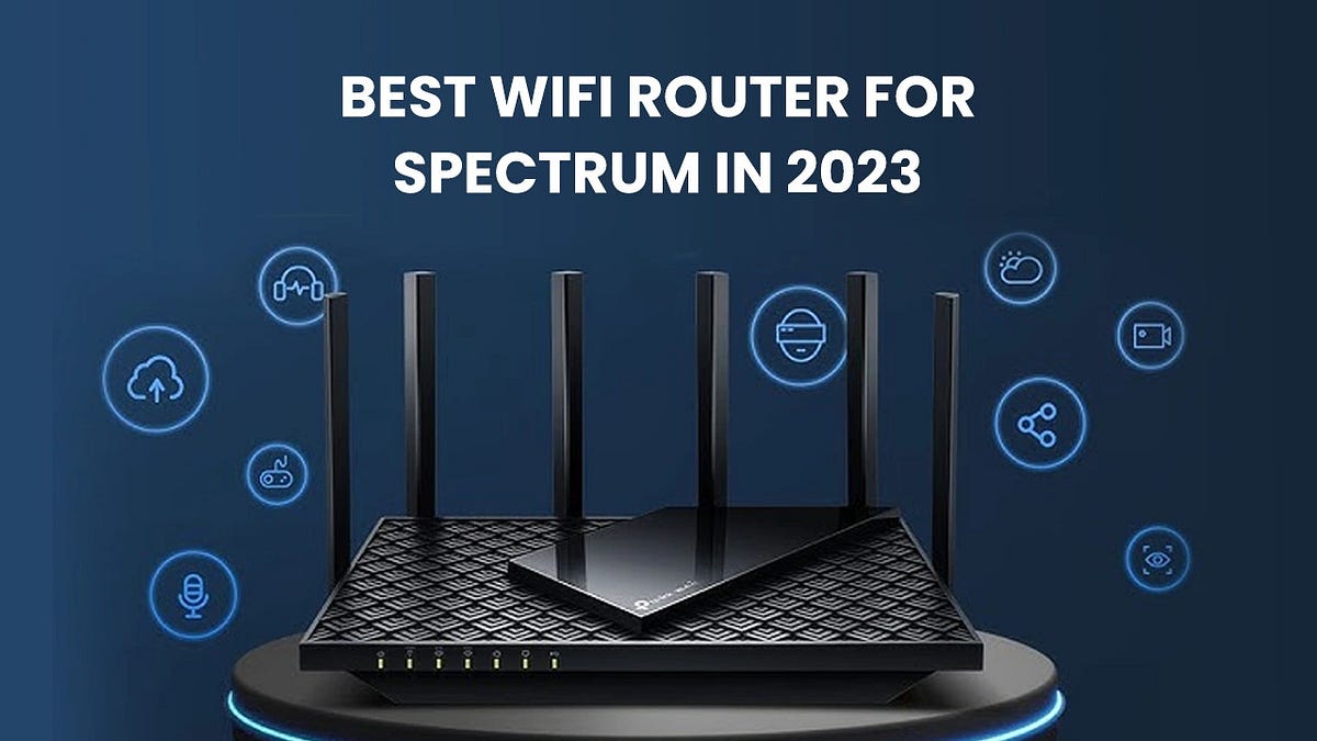 Best WiFi Router For Spectrum in 2023 — Top 7 Picks by Techy Aims