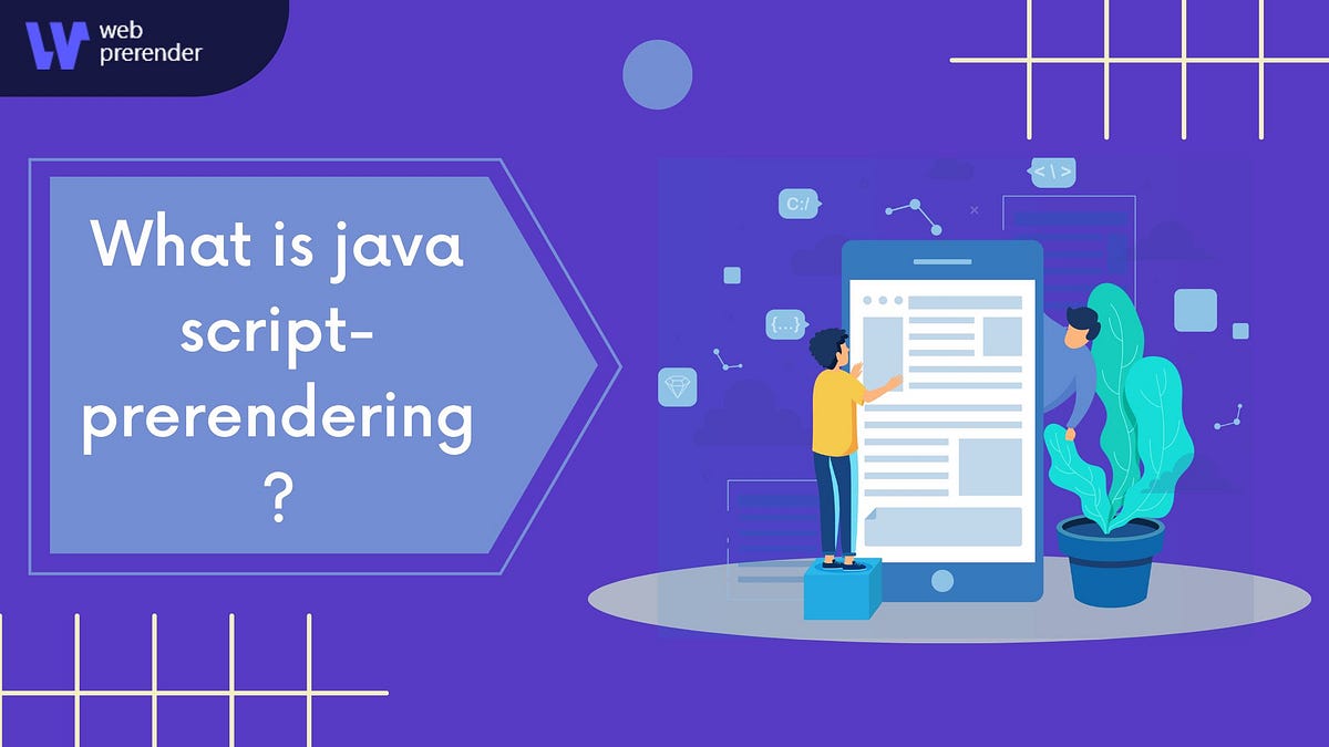 What is java script-prerendering? | by Webprerender | Medium