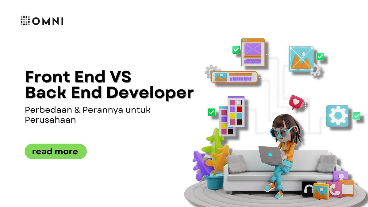 Front End VS Back End Developer, Perbedaan & Perannya Untuk Perusahaan ...