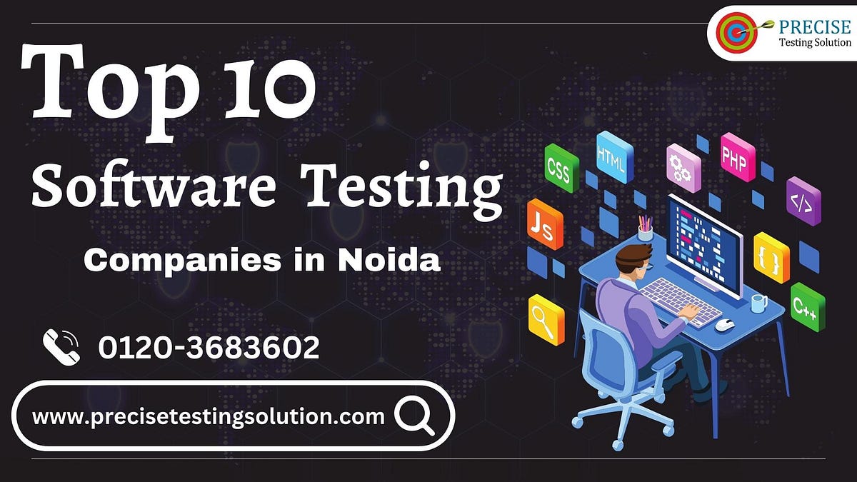 Top 10 Software Testing Companies in India by Precisetesting Medium