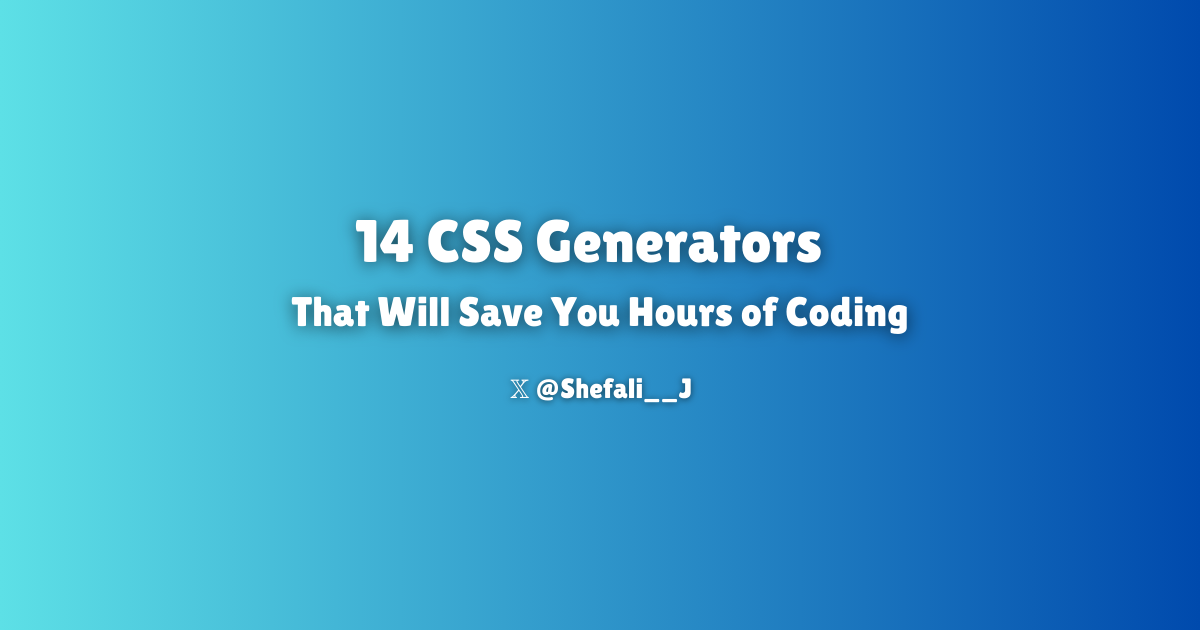 14 CSS Generators That Will Save You Hours of Coding | by devShefali ...