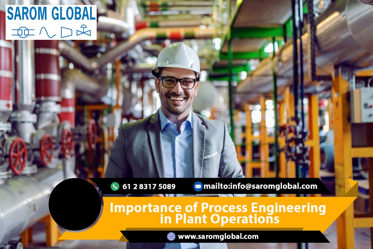 importance-of-process-engineering-in-plant-operations-by-sarom-global