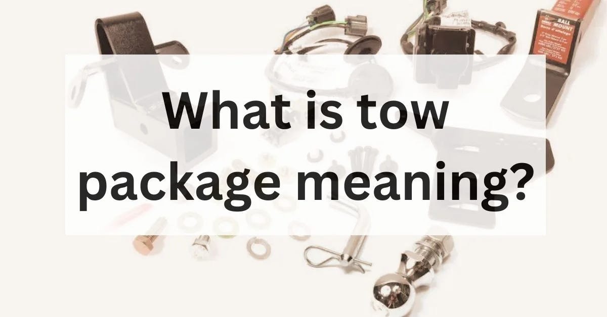 What is a Tow Package on the truck? by The Car Towing Medium