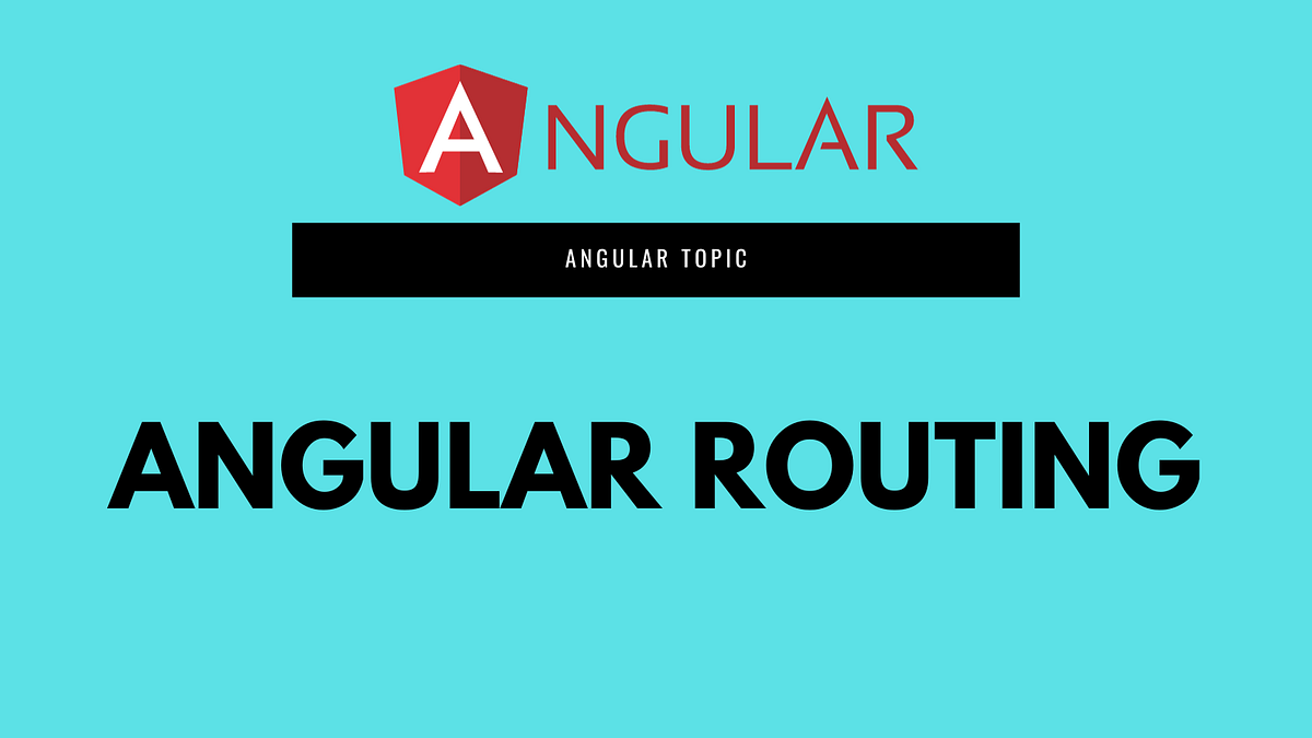 Angular Routing The Complete Notes by Luthfi Noviandi Stackademic