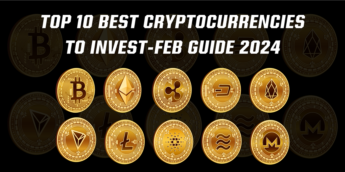 Top 10 Best Cryptocurrencies To Invest Feb Guide 2024 By Office top-10-best-cryptocurrencies-to-invest-feb-guide-2024-by-office