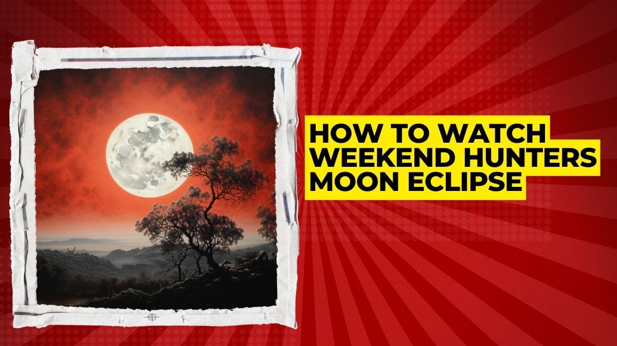 How To See This Weekend’s Full ‘Hunter’s Moon’ Eclipse Davis Michael