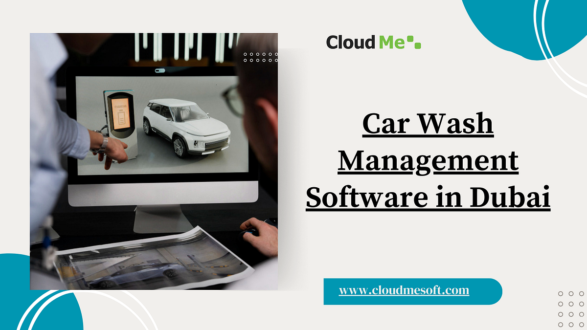 Driving Success The Power of Car Wash Management Software in Dubai