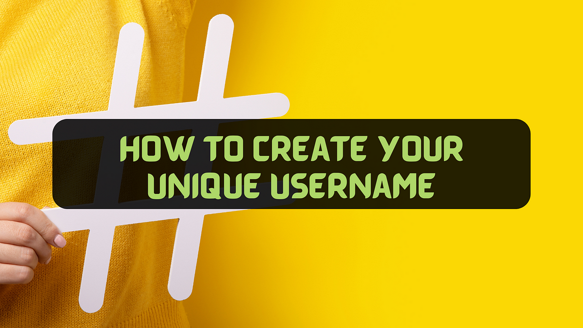 How to Create Your Unique Username | by Namesdio | Medium