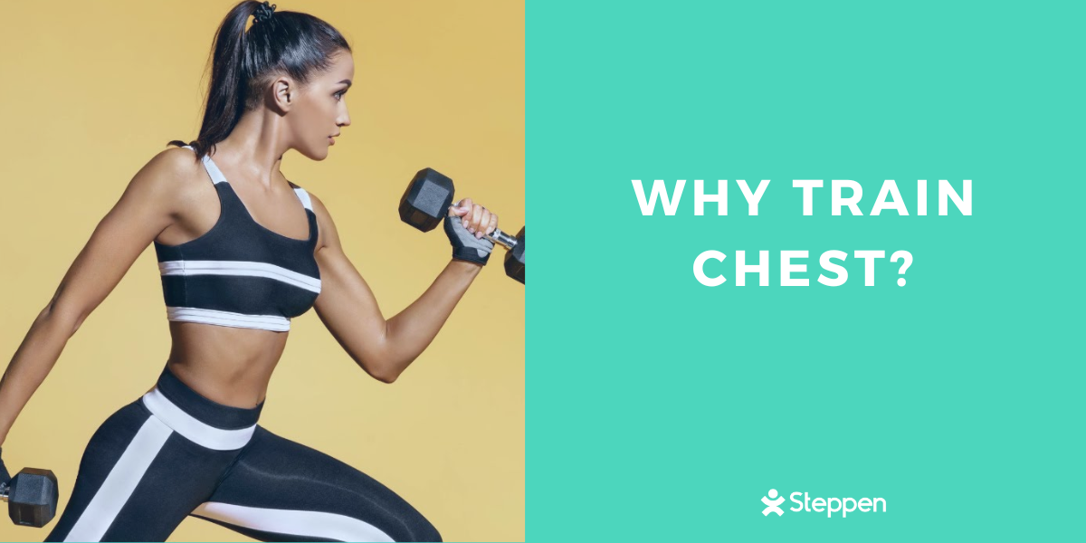 Why Train Chest?. Why Is Training Chest Important?, by Steppen, Steppen