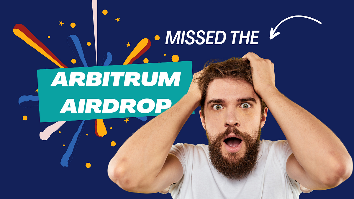 If You Missed The Arbitrum Airdrop Read This | Medium