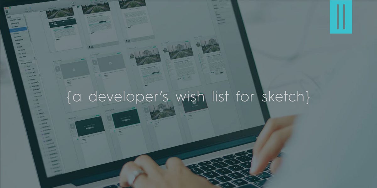 A Developer’s Wish List For Sketch | by Brllnt | Medium