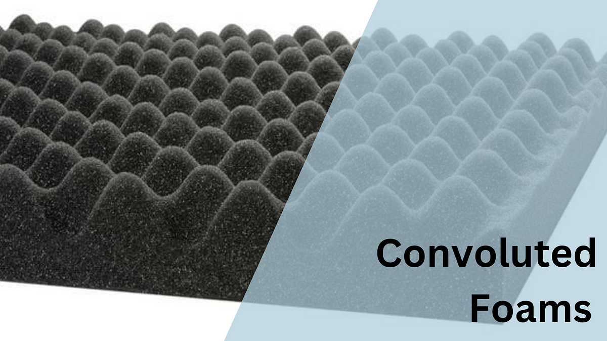 What Is Convoluted Foam and Its Benefits? by pooja kumari Medium