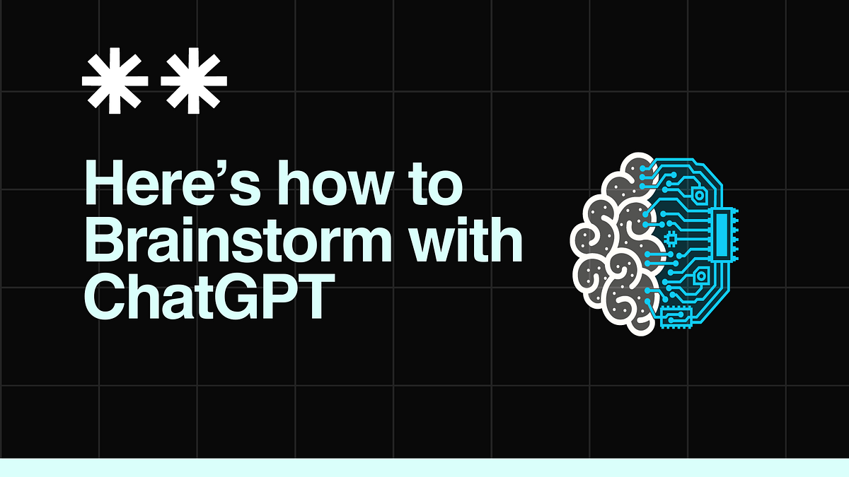 Here's how to Brainstorm with ChatGPT | by Musli | Medium