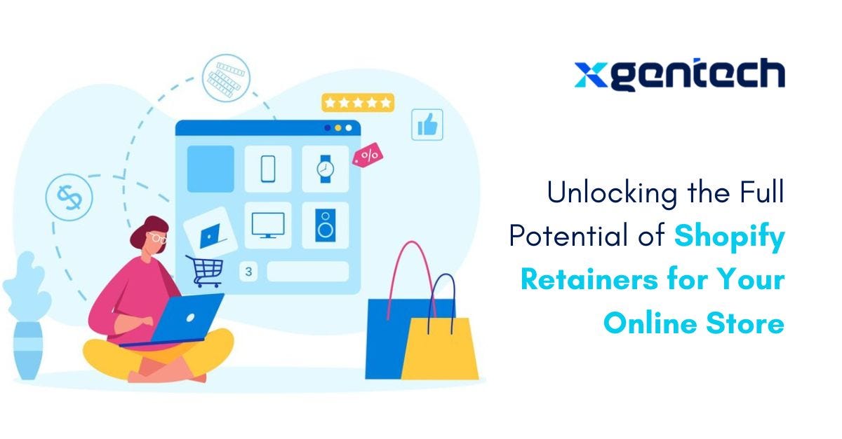Beyond Development: Unlocking the Full Potential of Shopify Retainers for Your Online Store