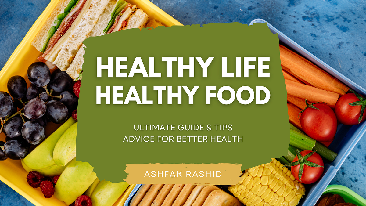 Healthy Life Style: Ultimate Guide & Tips | by Ashfak Rashid | Jun ...
